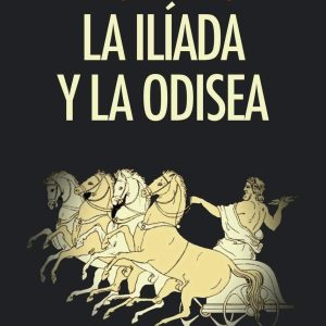 La Ilíada y La Odisea (Spanish Edition)