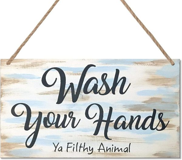 Santune Sign Wash Your Hands Ya Filthy Animal Sign