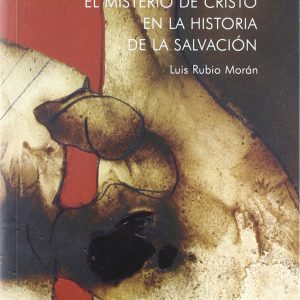 El misterio de Cristo en la historia de la salvaci