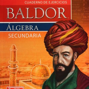 BALDOR ALGEBRA CUADERNO DE EJERCICIOS. SECUNDARIA