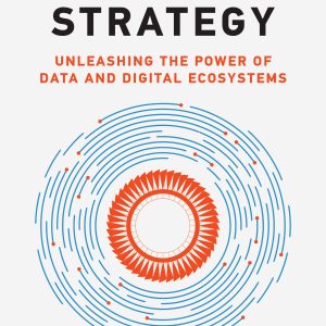 The Future of Competitive Strategy: Unleashing the